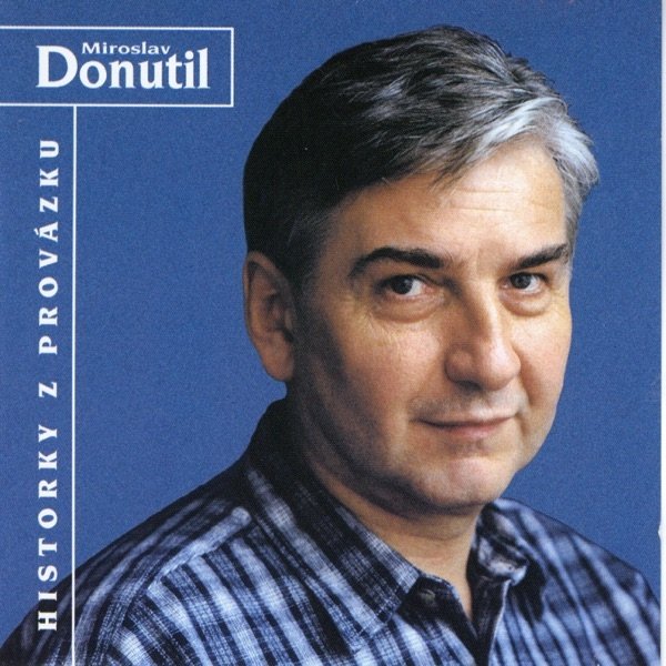 Album Miroslav Donutil - Historky z Provázku