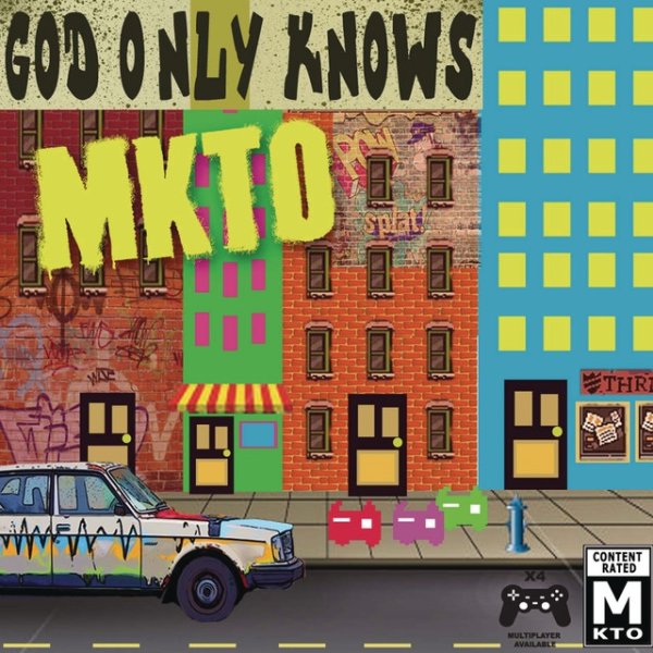 MKTO God Only Knows, 2013