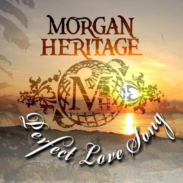 Morgan Heritage Perfect Love Song, 2013