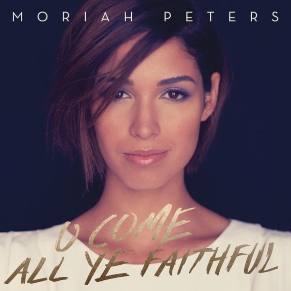 Moriah Peters O Come All Ye Faithful, 2014