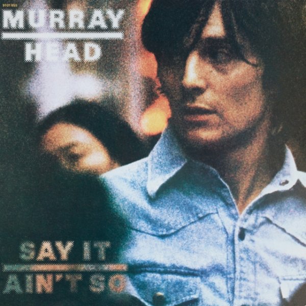 Album Murray Head - Say It Ain