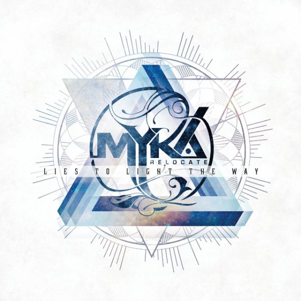 Album Myka Relocate - Lies To Light The Way