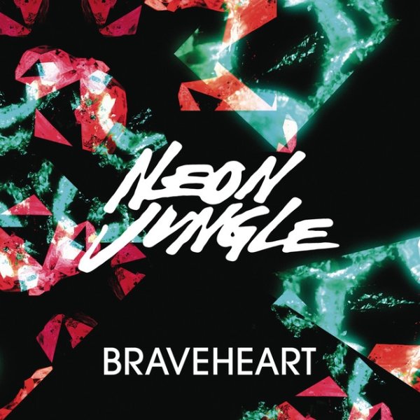 Album Neon Jungle - Braveheart