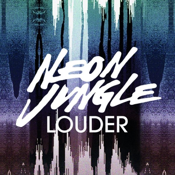 Album Neon Jungle - Louder