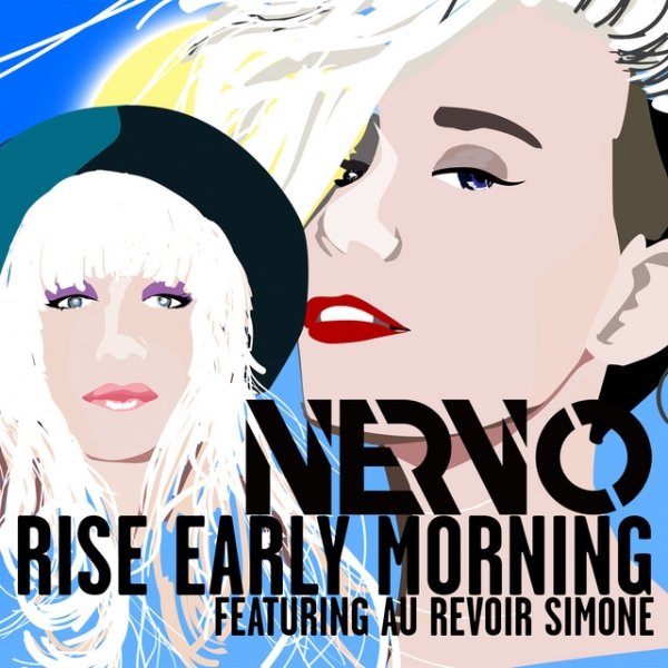 NERVO Rise Early Morning, 2014