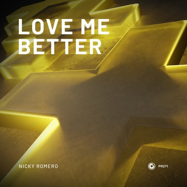 Album Nicky Romero - Love Me Better
