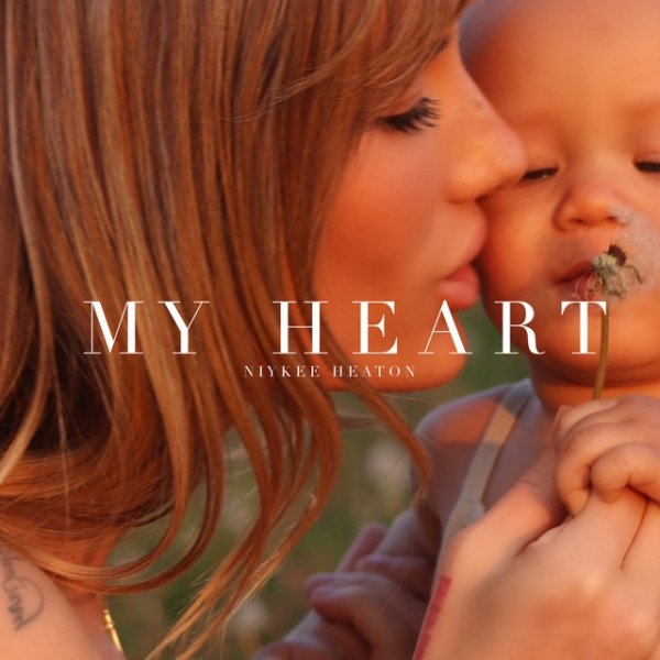 Album Niykee Heaton - My Heart