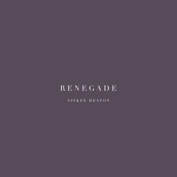 Album Niykee Heaton - Renegade