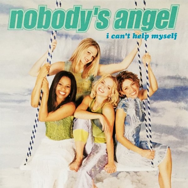 Nobody's Angel I Can't Help Myself, 2000