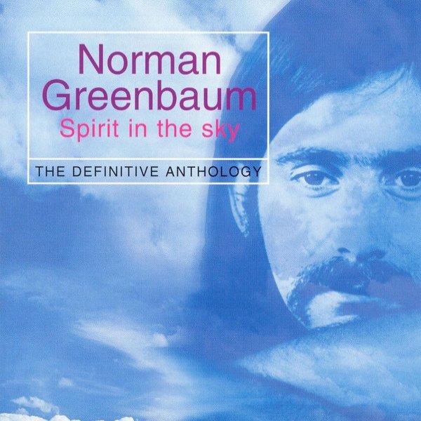 Album Norman Greenbaum - Spirit In The Sky - The Definitive Anthology