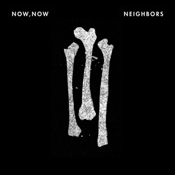 Album Now, Now - Neighbors