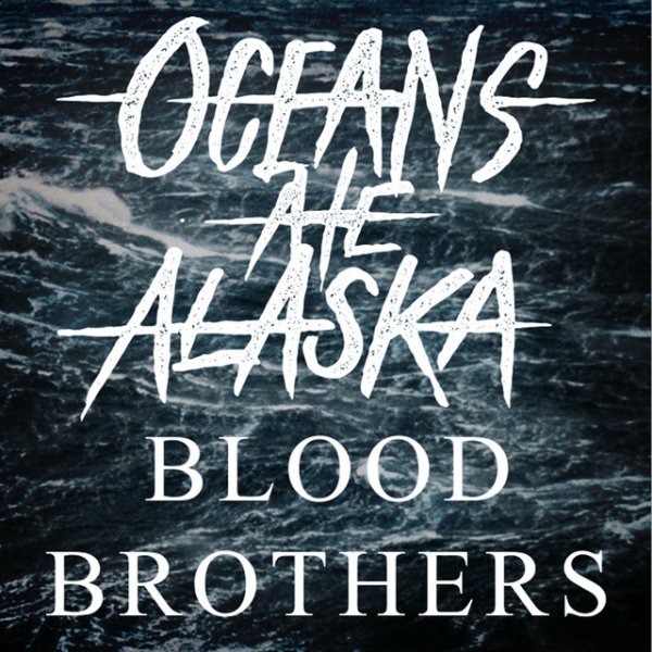 Album Oceans Ate Alaska - Blood Brothers