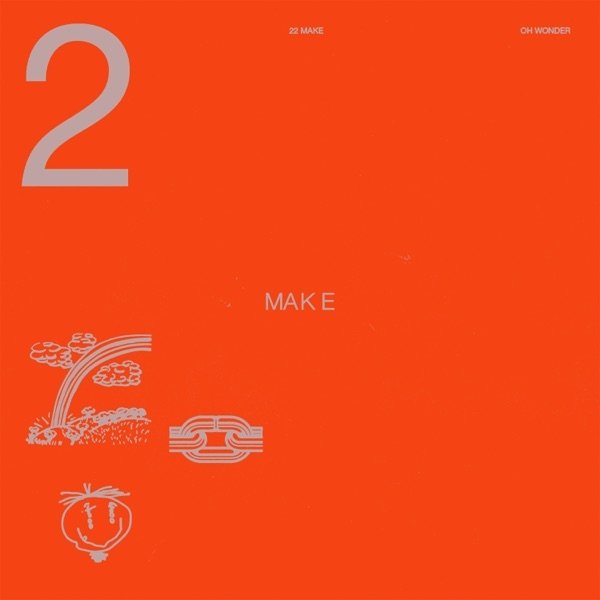Album Oh Wonder - 22 Make