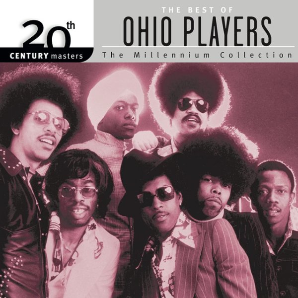 20th Century Masters: The Millennium Collection: Best Of Ohio Players Album 
