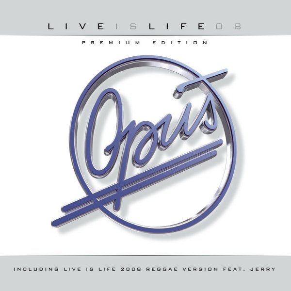 Album Opus - Live is Life 2008