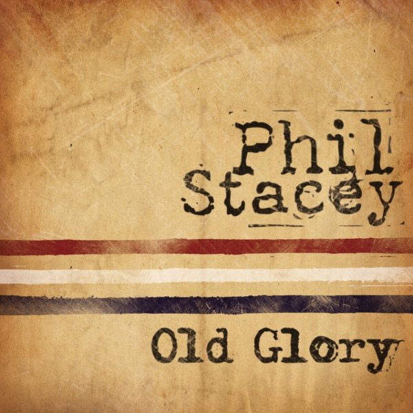 Album Old Glory - Phil Stacey