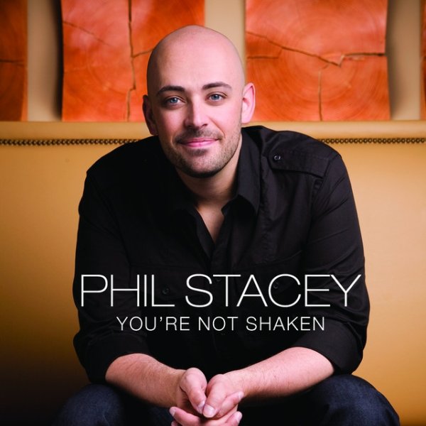 Album You're Not Shaken - Phil Stacey