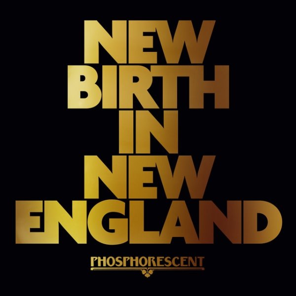 Album Phosphorescent - New Birth in New England