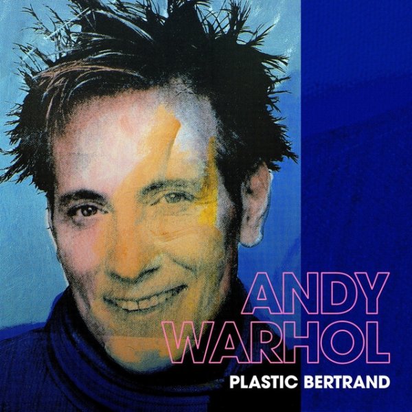 Plastic Bertrand Andy Warhol, 2021