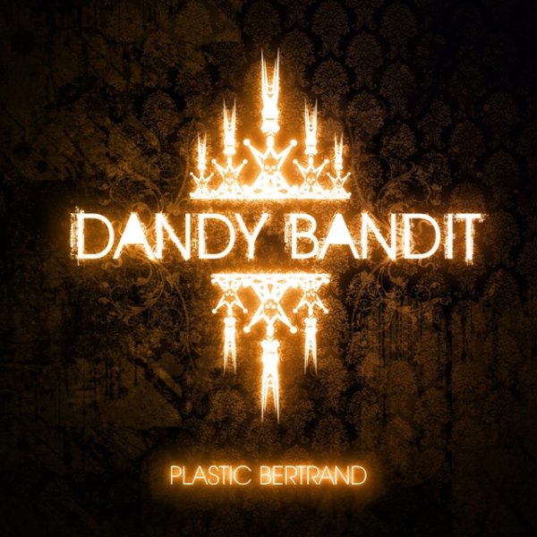 Album Plastic Bertrand - Dandy Bandit