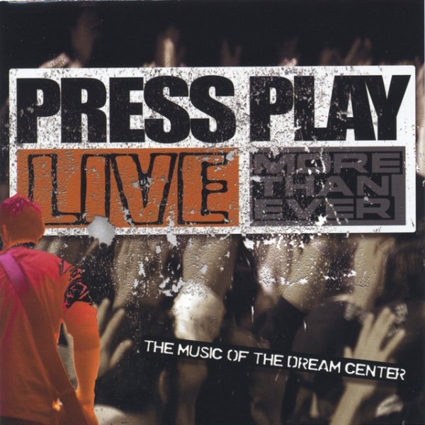 Press Play More Than Ever, 2005
