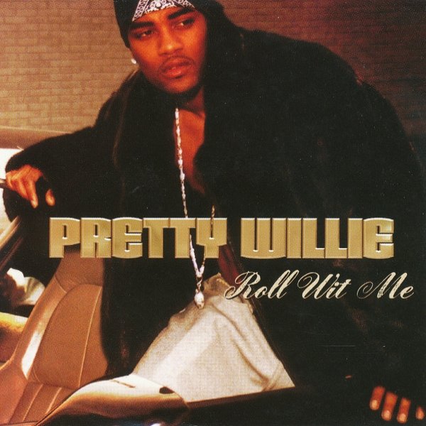 Album Pretty Willie - Roll Wit Me
