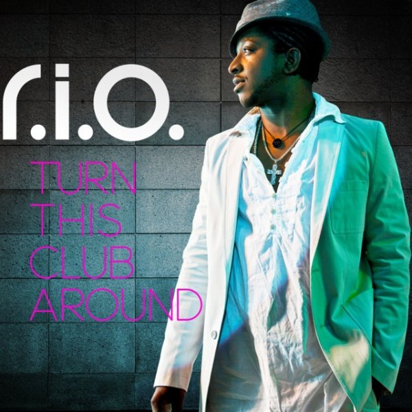 Album R.I.O. - Turn This Club Around