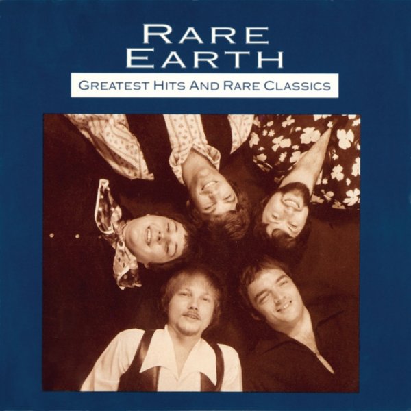 Album Rare Earth - Greatest Hits And Rare Classics