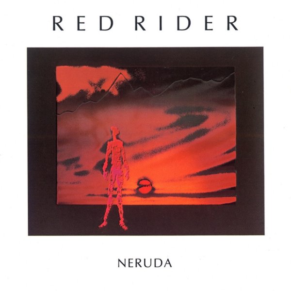 Album Red Rider - Neruda