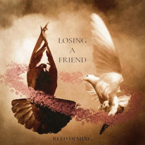 Album Reed Deming - Losing a Friend
