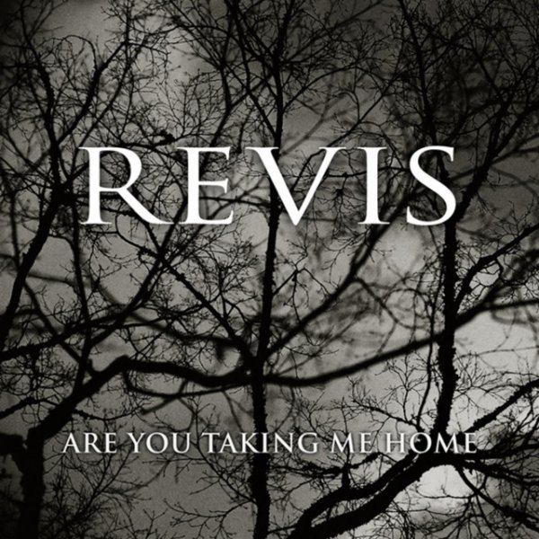 Album Revis - Are You Taking Me Home