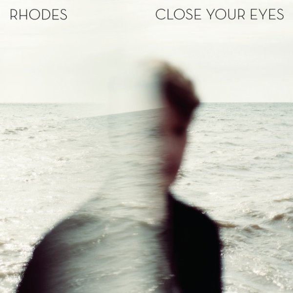 Album Rhodes - Close Your Eyes