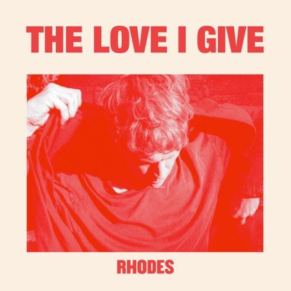 Album Rhodes - The Love I Give