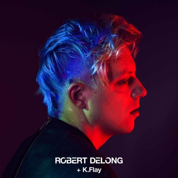Robert DeLong Favorite Color Is Blue, 2018