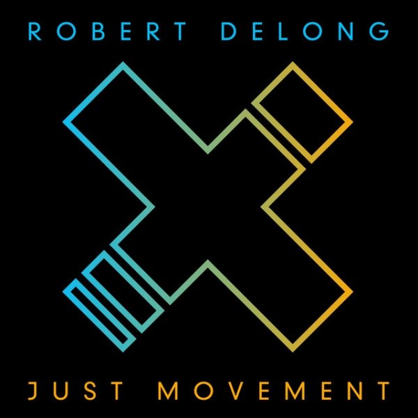 Album Robert DeLong - Just Movement