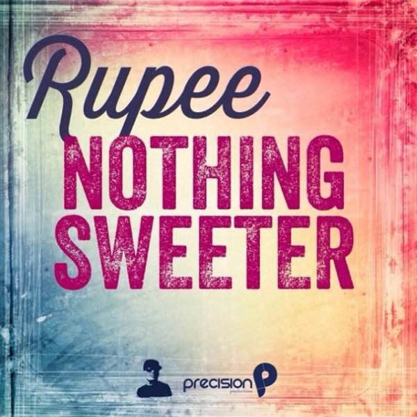 Album Rupee - Nothing Sweeter