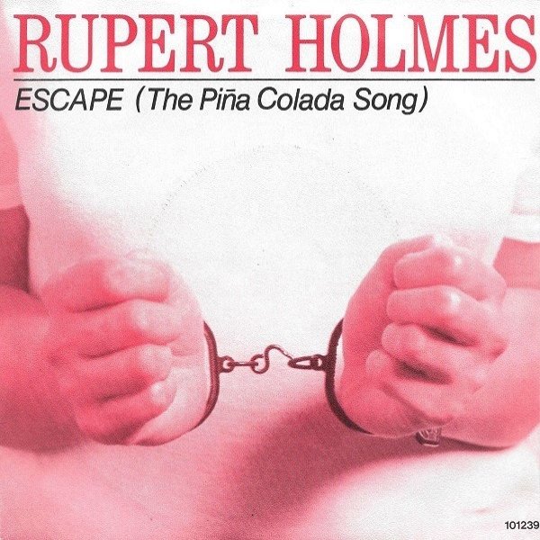 Rupert Holmes Escape (The Piña Colada Song), 1979