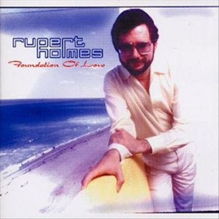 Album Rupert Holmes - Foundation Of Love
