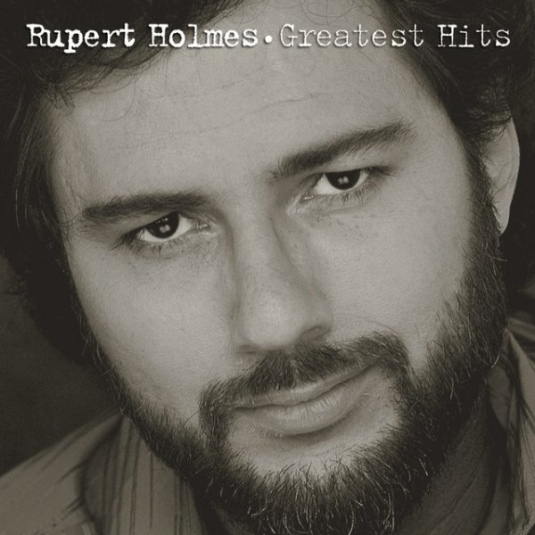 Album Rupert Holmes - Greatest Hits