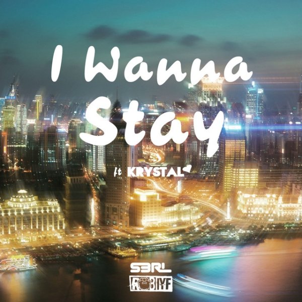 S3RL I Wanna Stay, 2019
