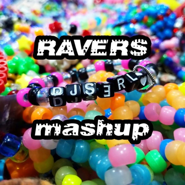 Album S3RL - Ravers Mashup