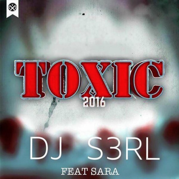 Album S3RL - Toxic 2016