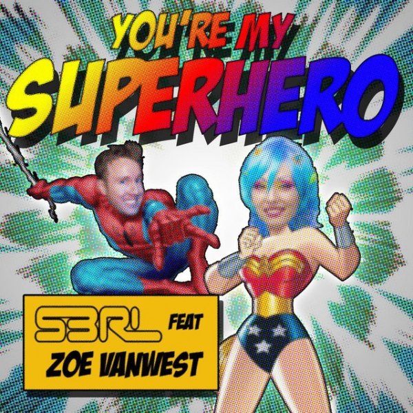 S3RL You're My Superhero, 2016