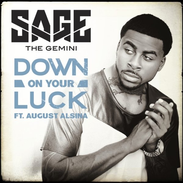 Album Sage the Gemini - Down On Your Luck