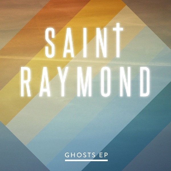 Album Saint Raymond - Ghosts