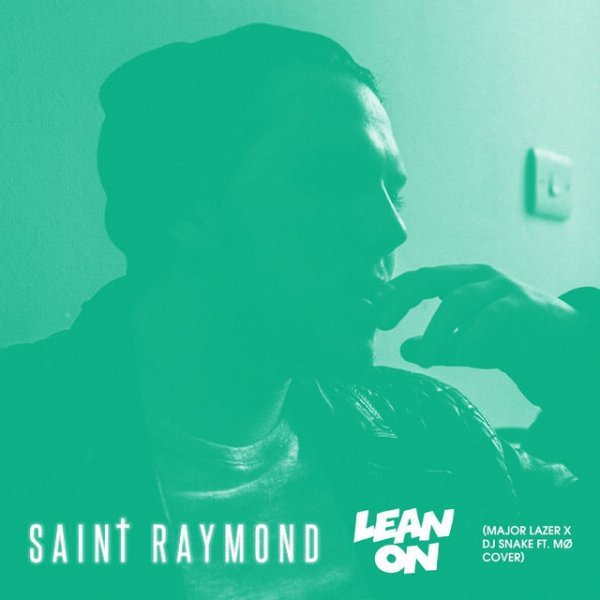Album Saint Raymond - Lean On