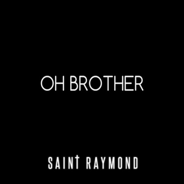 Album Saint Raymond - Oh Brother