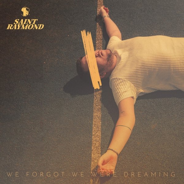 Album Saint Raymond - We Forgot We Were Dreaming