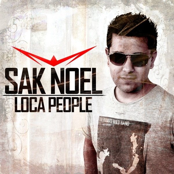 Album Sak Noel - Loca People