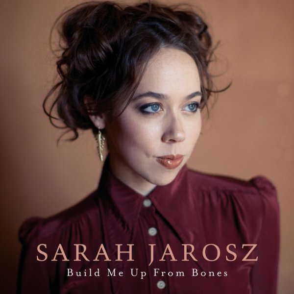 Album Sarah Jarosz - Build Me Up From Bones
